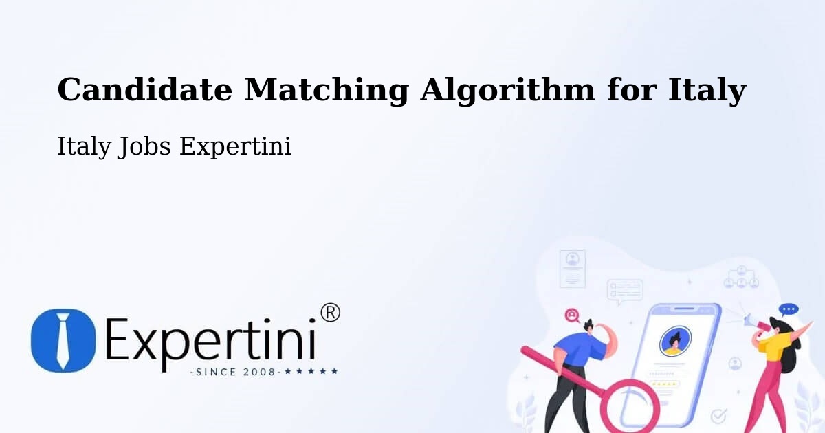 Candidate Matching Algorithm Overview – Curinga - Italy Jobs Expertini