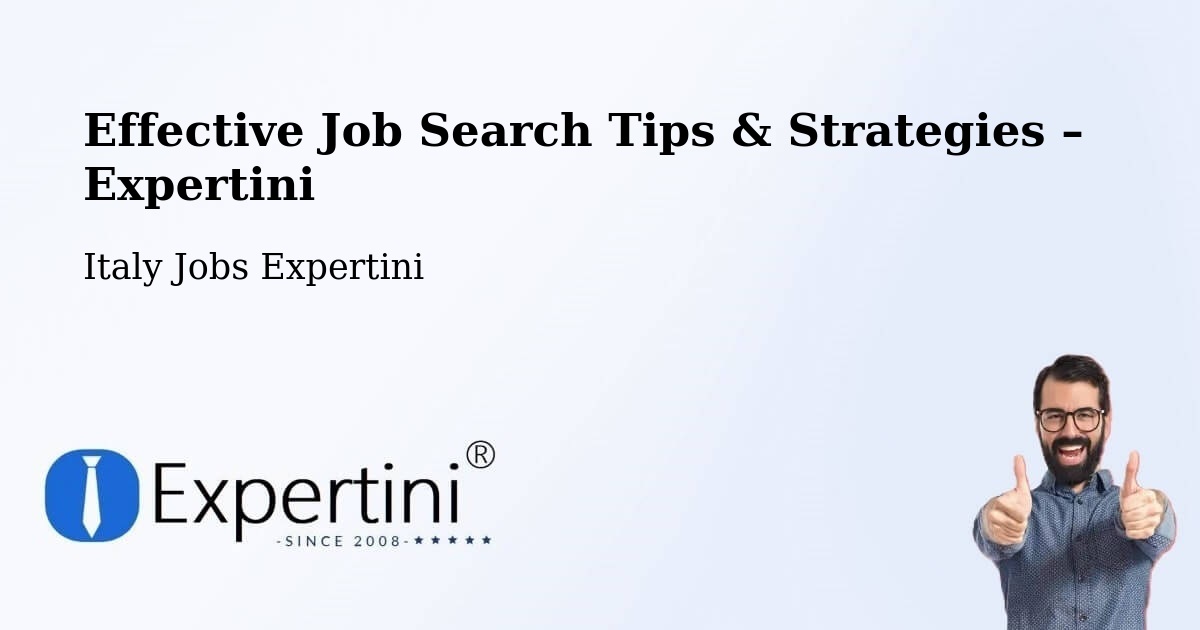 Job Search Tips & Strategies for Job Seekers – Curinga - Curinga, Italy Jobs Expertini